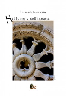Nel lusso e nell'incuria Nel lusso e nell'incuria