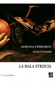 La mala striscia