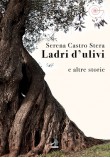 Ladri d'ulivi e altre storie