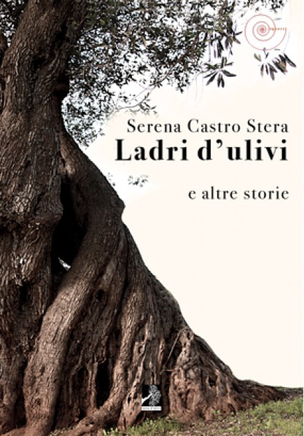 Ladri d'ulivi e altre storie